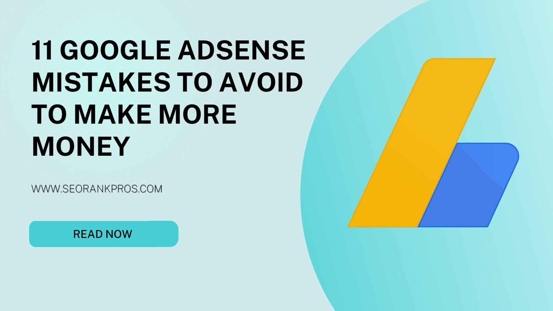 11 Google AdSense Mistakes to Avoid to Make More Money 20 11 Google AdSense Mistakes to Avoid to Make More Money